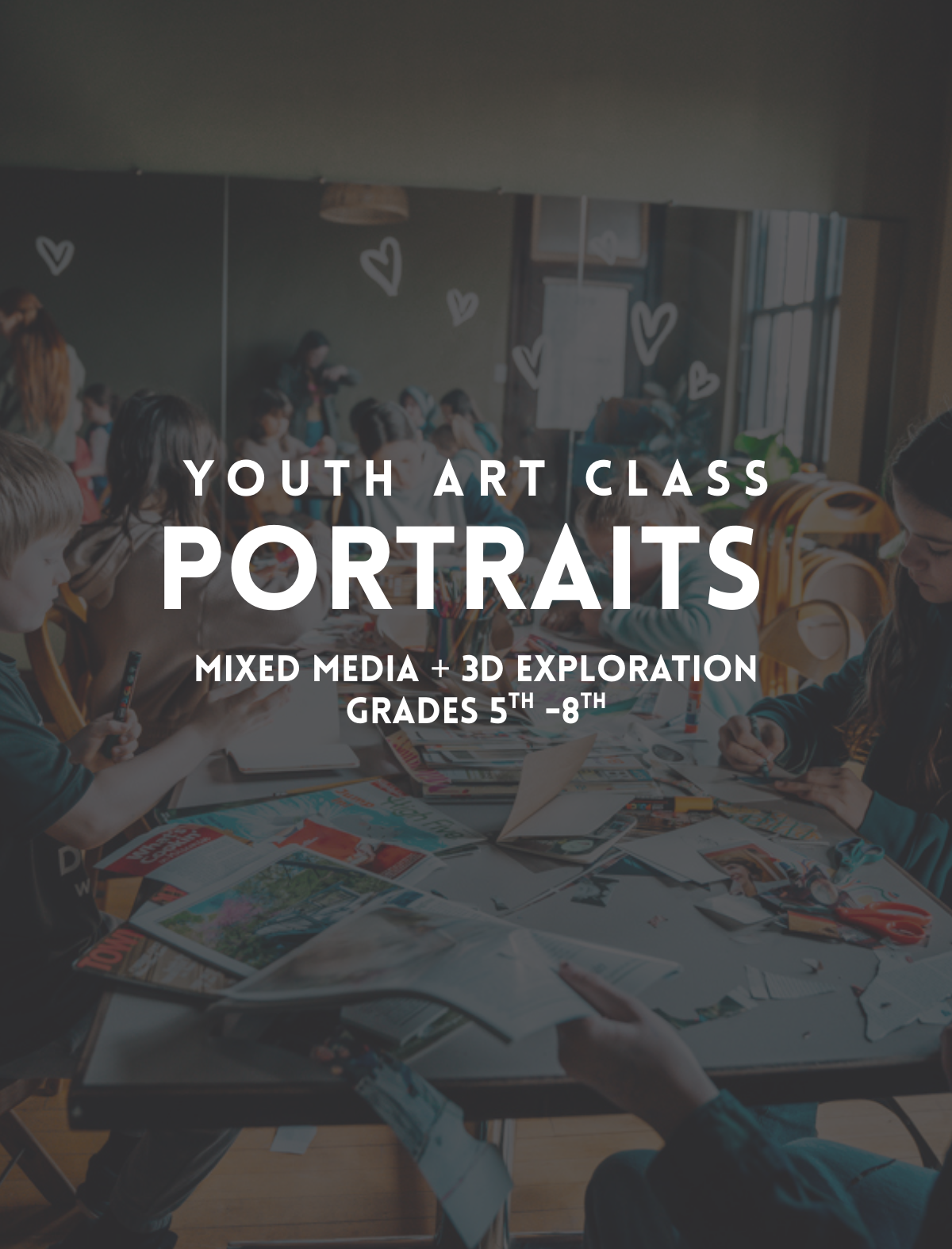 5th-8th Grade Youth Art Class - Portraits Mixed Media + 3D Exploration