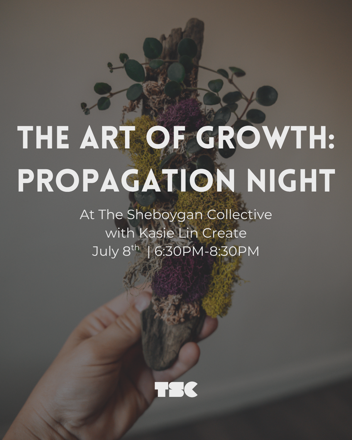 The Art of Growth: Propagation Night