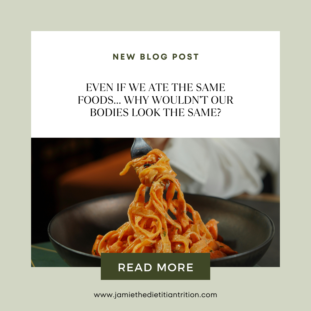 Even If We Ate the Same Foods… Why Wouldn’t Our Bodies Look the Same?