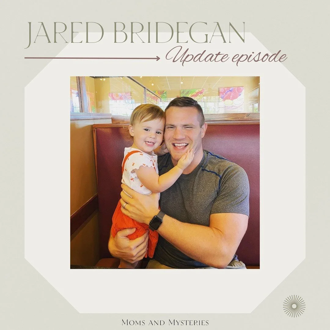The Murder of Jared Bridegan- Update Episode