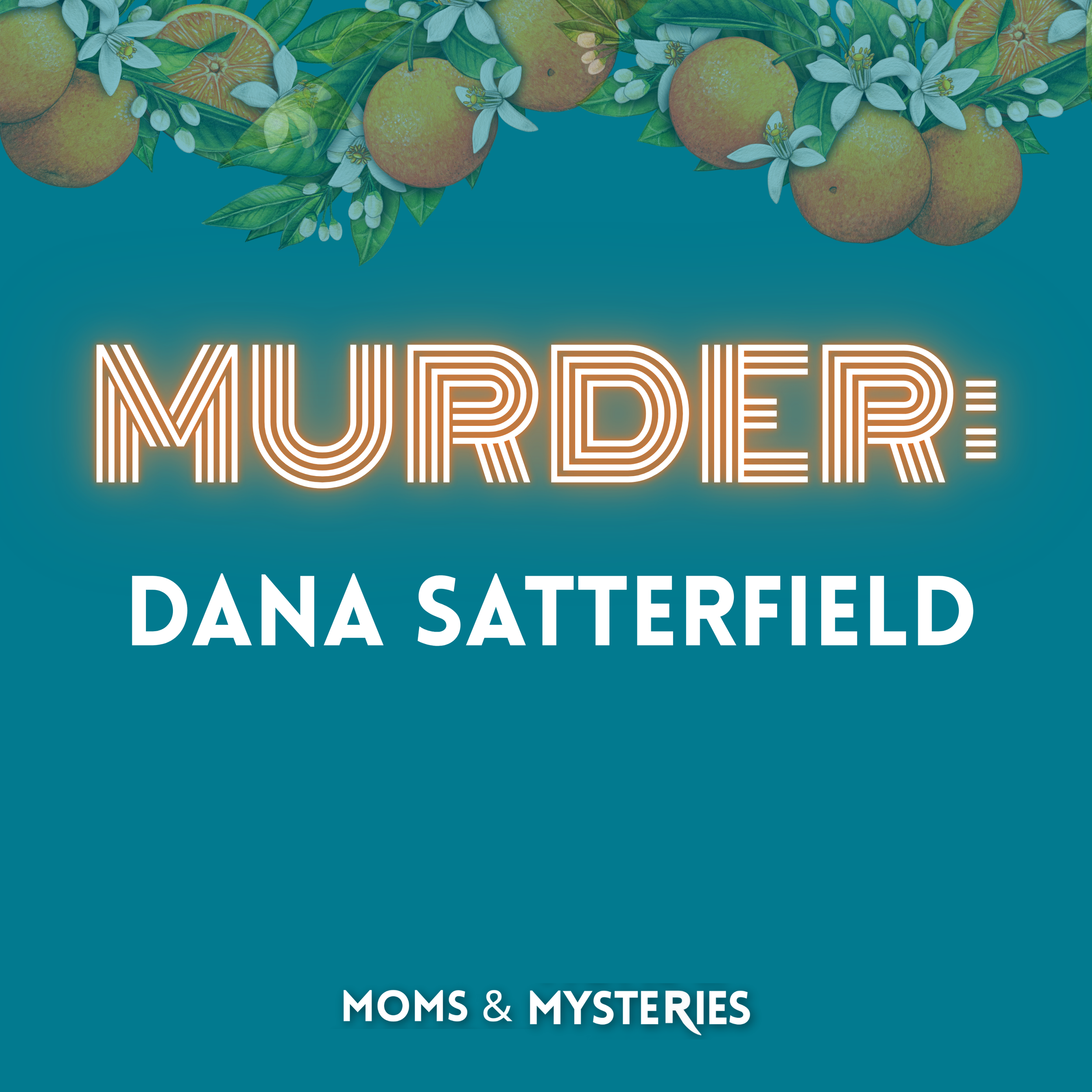 The Murder of Dana Satterfield: A Cold Case Solved