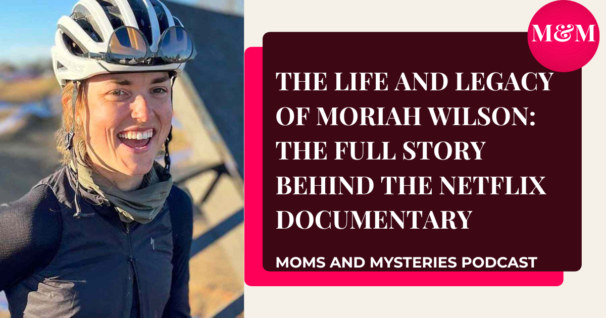 The Life and Legacy of Moriah Wilson: The Full Story Behind the Netflix Documentary