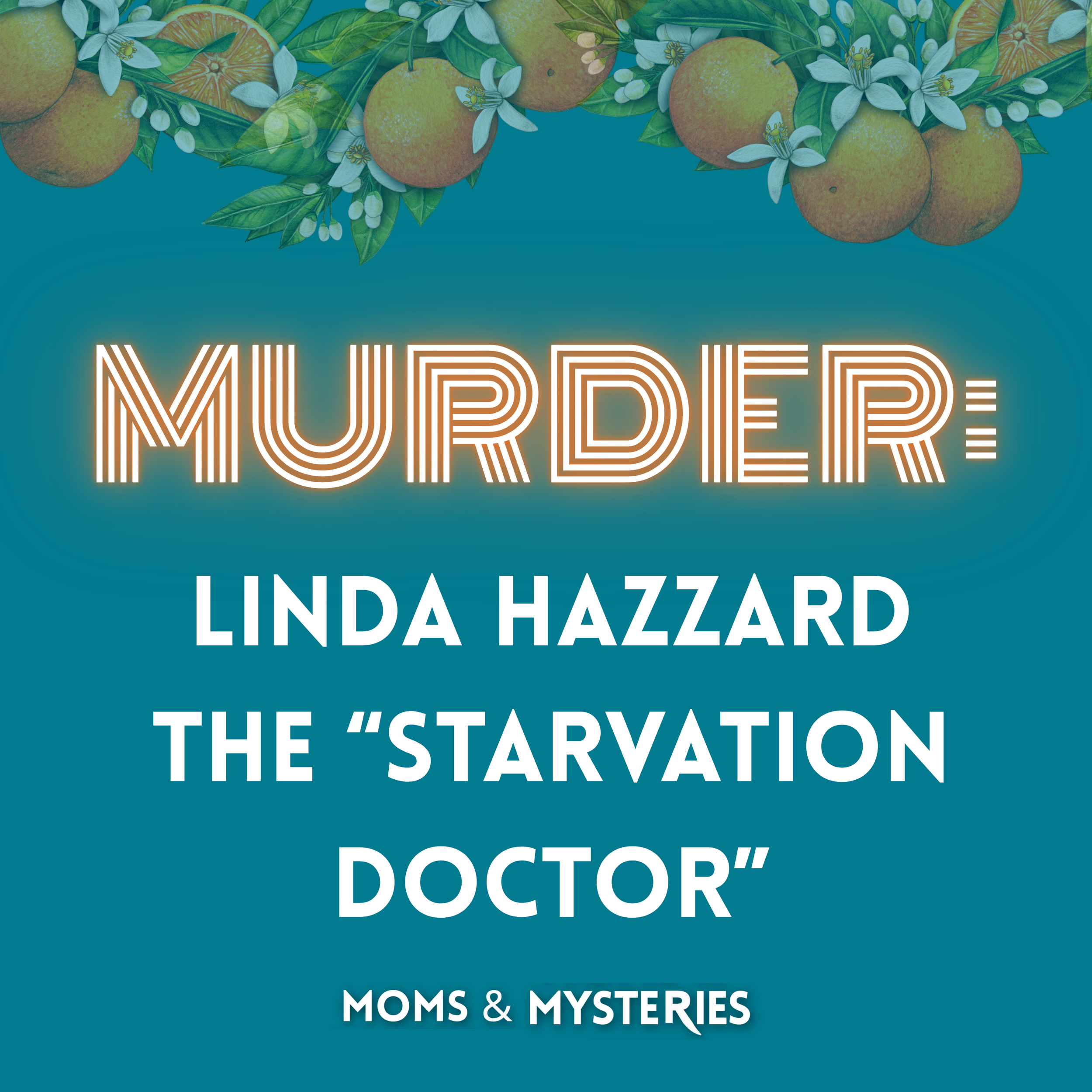 Linda Hazzard: The Starvation Doctor and the Tragedy of the Williamson Sisters