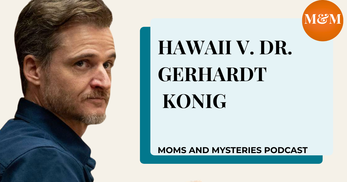 The Birthday Hike That Wasn't: The Chilling Premeditation of Dr. Gerhardt Konig