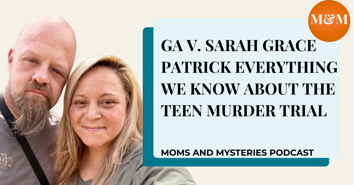 The Sarah Grace Patrick Trial: Everything to Know About the Teen Murder Trial