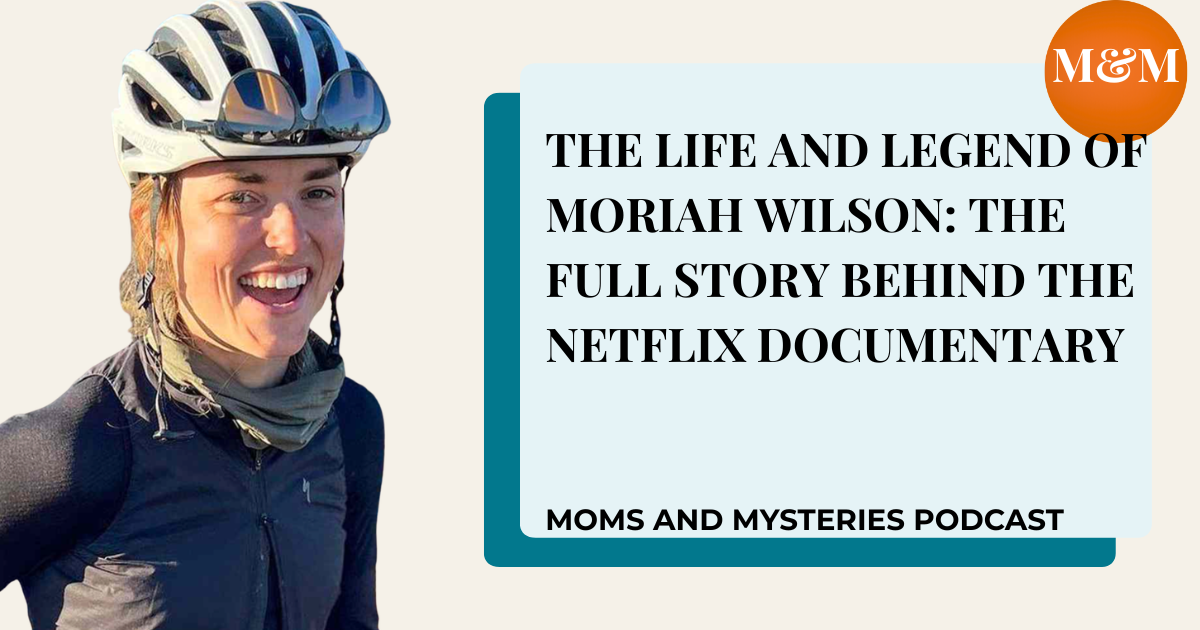 Moriah Wilson Murder: The True Story Behind the Netflix Documentary 