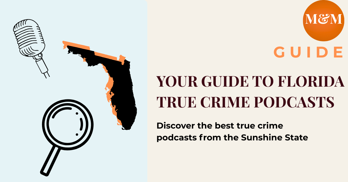 The Sunshine State's Dark Side: Your Guide to Florida True Crime Podcasts