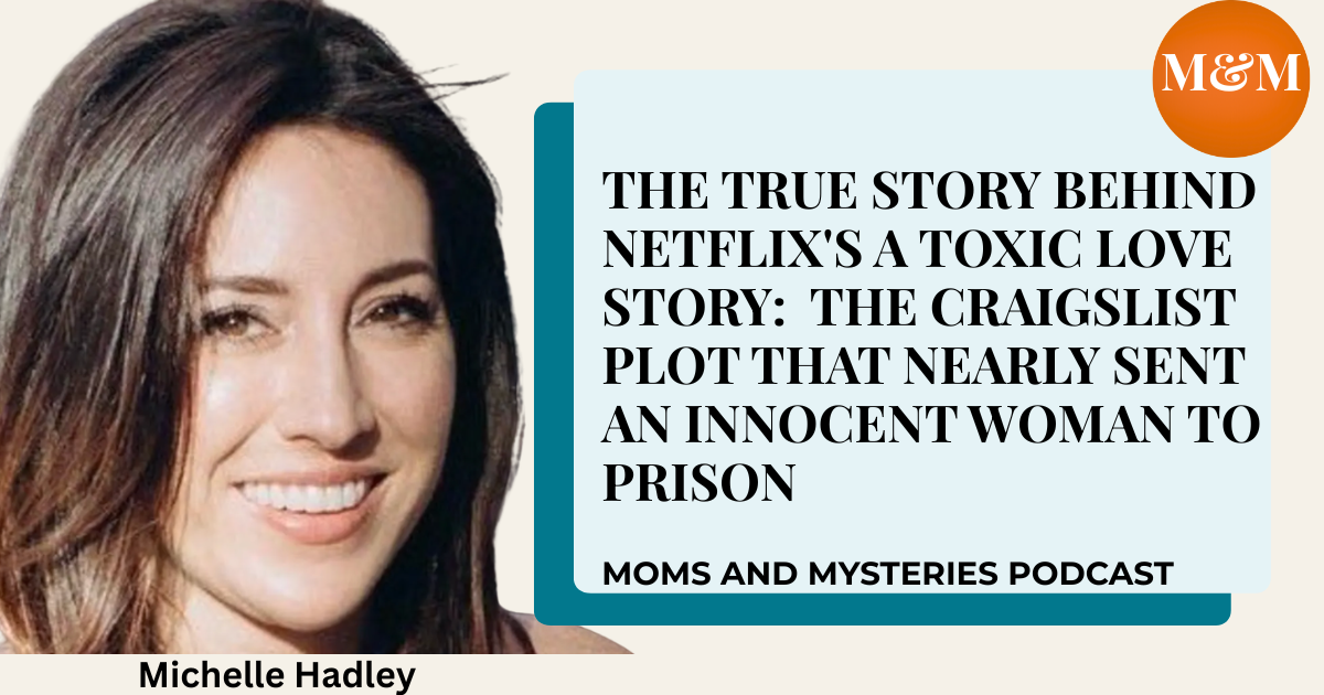 The True Story Behind Netflix's A Toxic Love Story: Michelle Hadley, Ian Diaz, and the Craigslist Plot That Nearly Sent an Innocent Woman to Prison