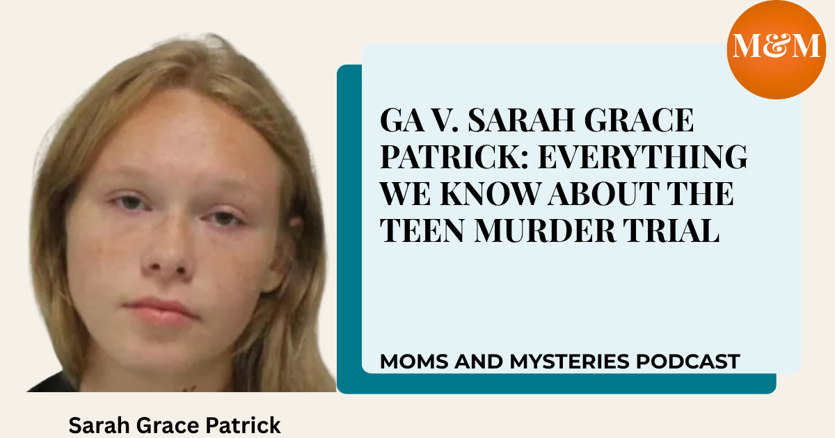 Sarah Grace Patrick Trial Update: No Verdict Yet; New Date Pending