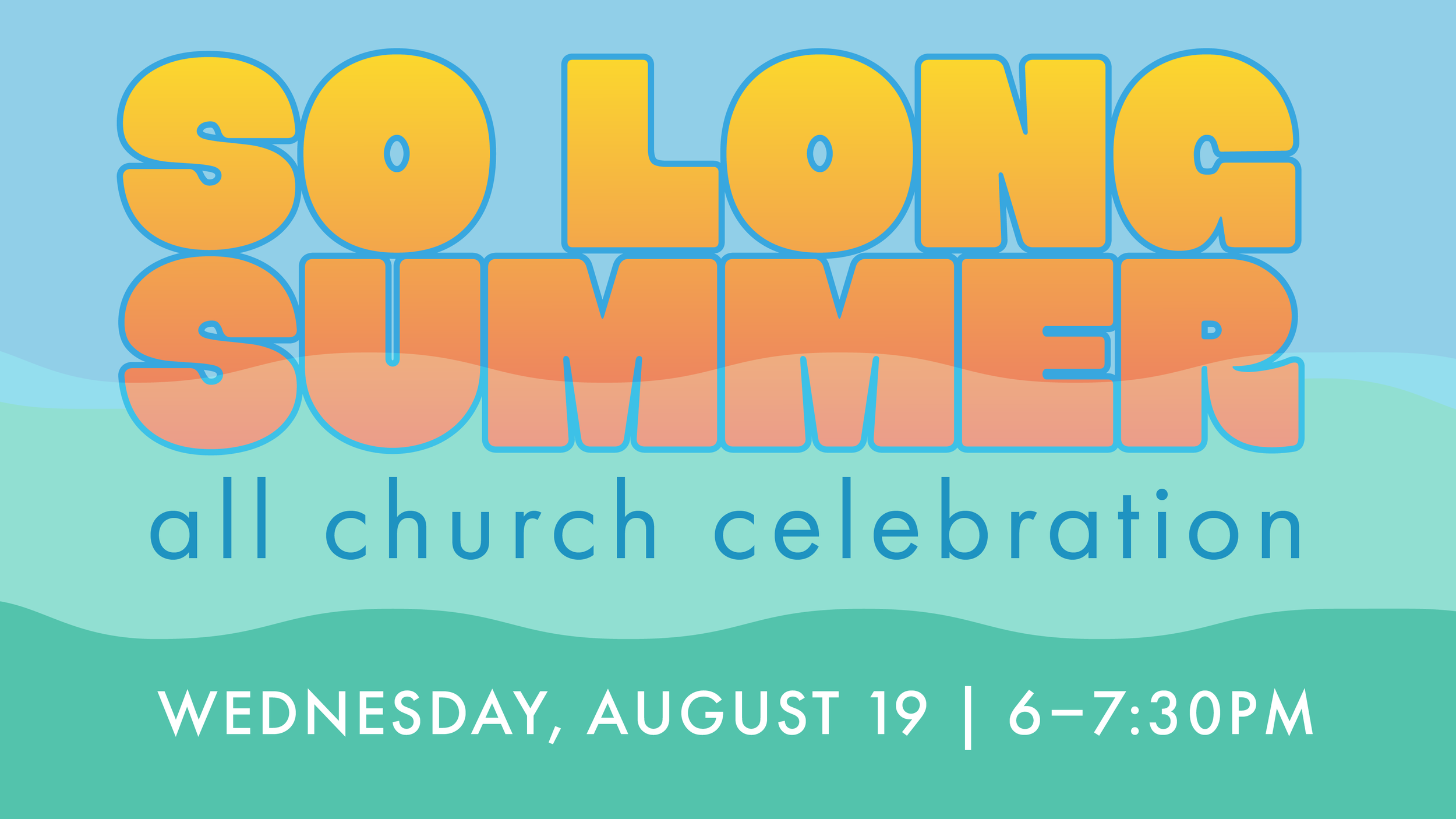 So Long Summer | All Church Celebration