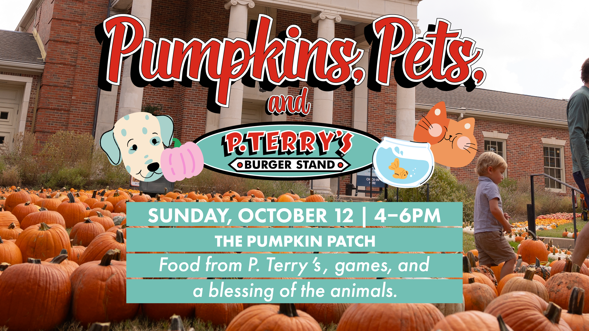 Pumpkin, Pets and P. Terry's