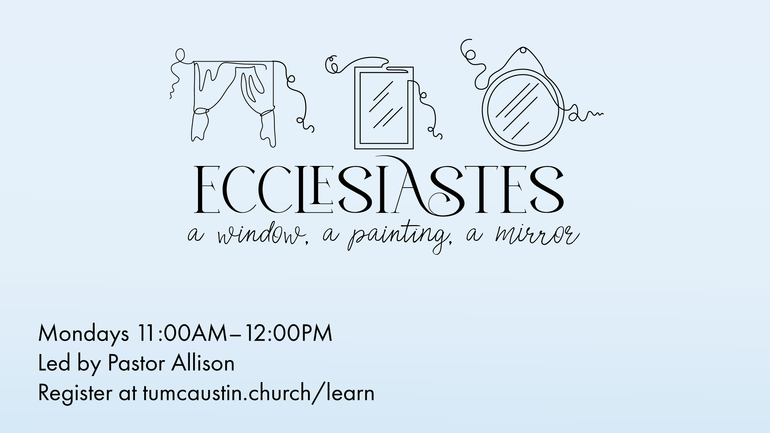 Ecclesiastes - Monday Bible Study