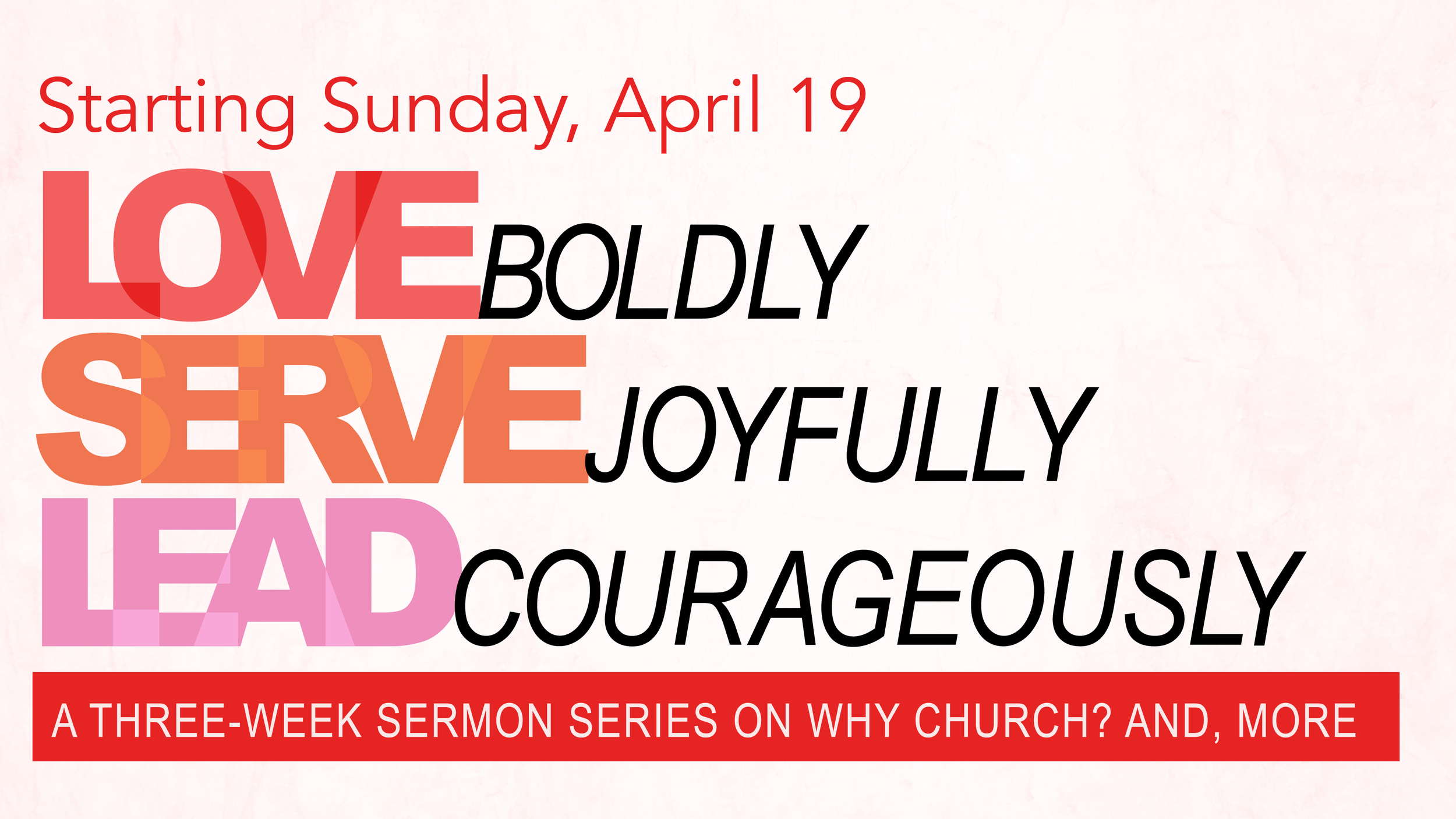 Love Boldly, Serve Joyfully, Lead Courageously