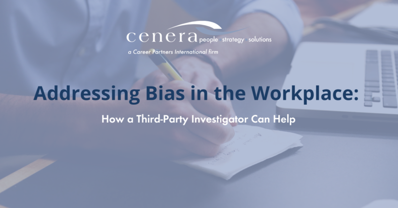 Addressing Bias in the Workplace: How a Third-Party Investigator Can Help