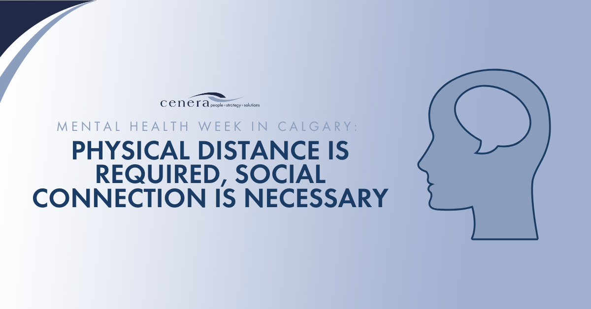 Mental Health Week in Calgary: Physical Distance is Required, Social Connection is Necessary