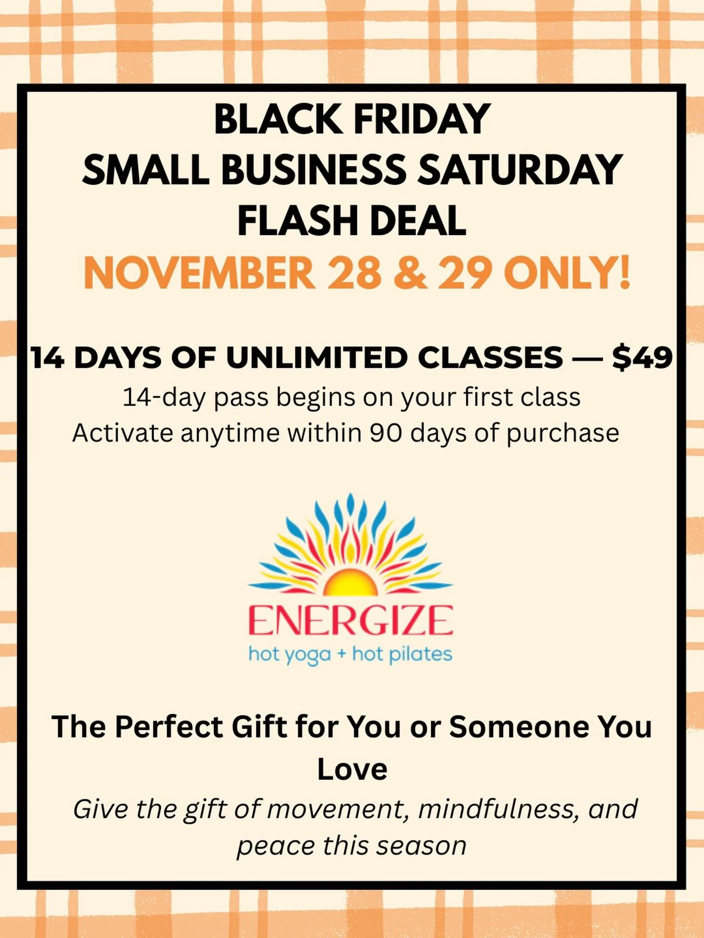 TWO DAYS ONLY! Snag two weeks of unlimited classes for $49!! This is a great gift for you or someone you love! Purchase in studio or online ✔️ 
*1 use per person. You can purchase for someone else as a gift. Call the studio or email info@energizehoty