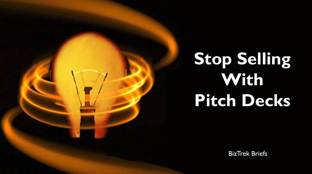 Stop Selling With Pitch Decks