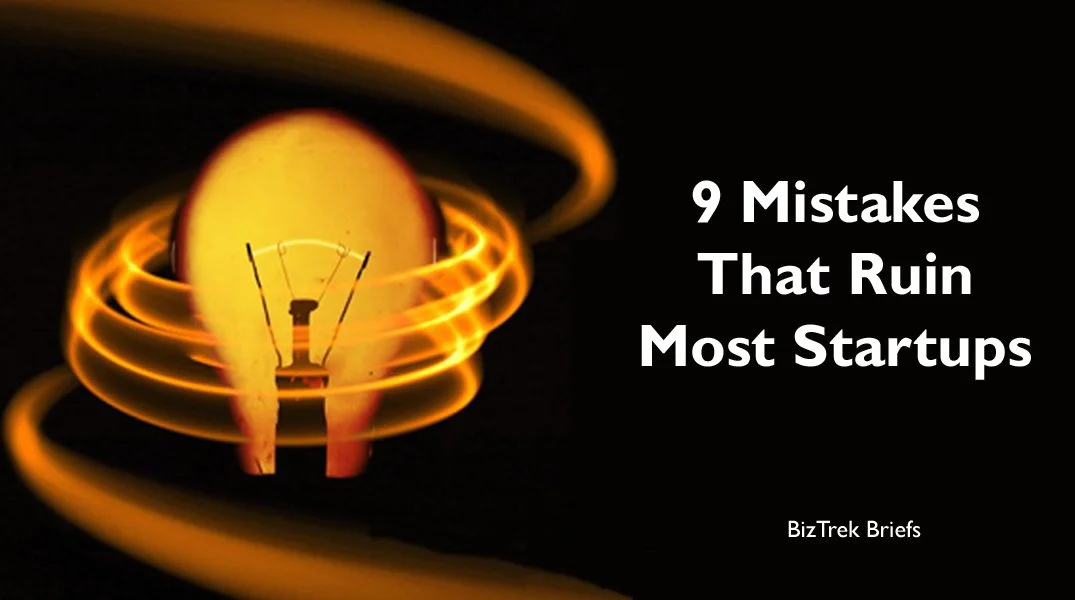 9 Mistakes That Ruin Most Startups