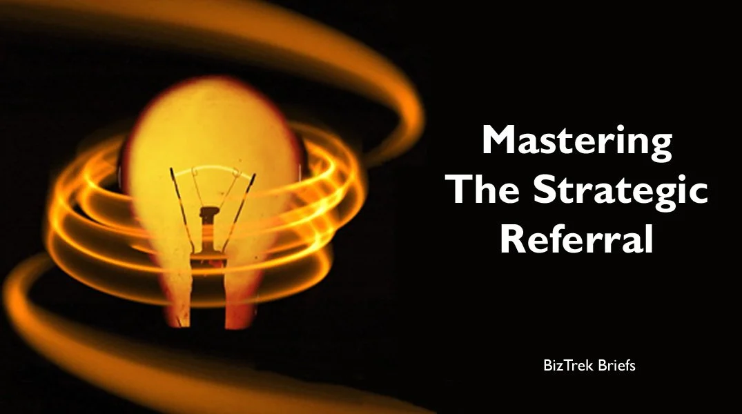 Mastering The Strategic Referral
