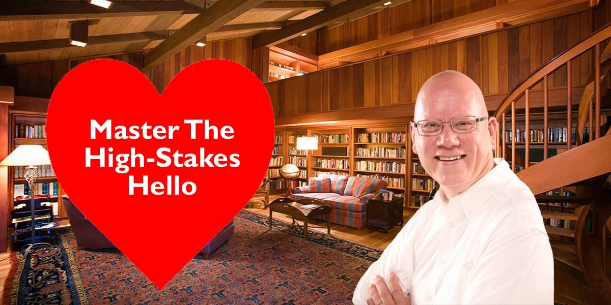 Master the High-Stakes Hello