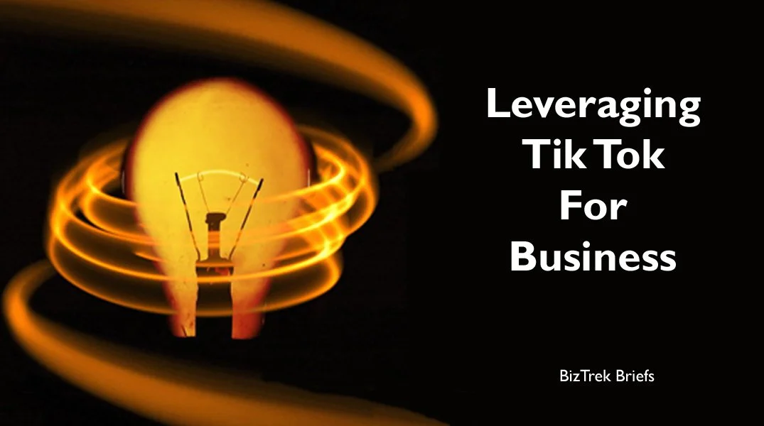 Leveraging Tik Tok For Business