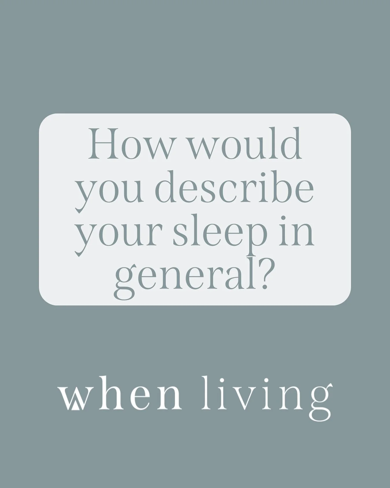 How would you describe your sleep in general?
A. Sleep soundly and can get away with shorter amount of sleep
B. Love sleep and could sleep for long periods of time when possible
C. Light sleeper and wake up easily

Which sleep pattern can you relate 