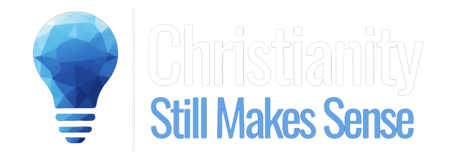 Christianity Still Makes Sense