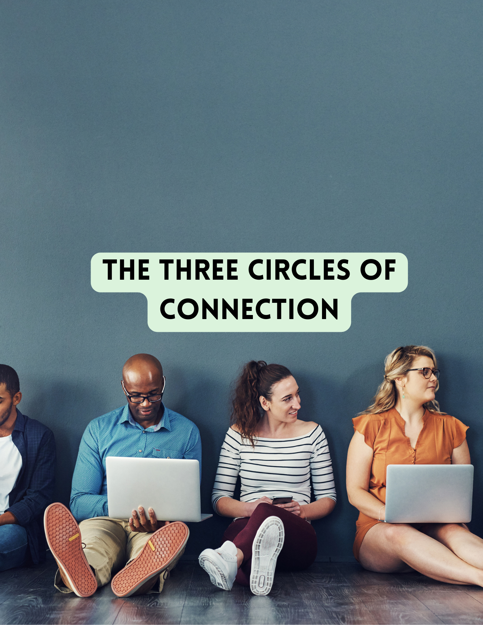 The Three Circles of Connection