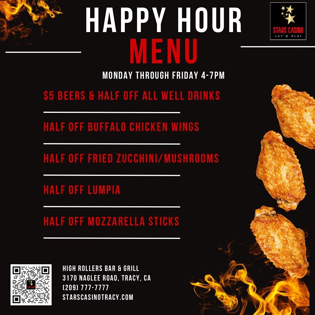 🌟 Happy Hour Alert! 🍻 Join us at the High Rollers Bar &amp; Grill in Stars Casino Tracy for the ultimate MON-FRI delight from 4-7 pm! Enjoy $5 beers, half off all well drinks, and half off on Buffalo Chicken Wings, Fried Zucchini/Mushrooms, Lumpia,
