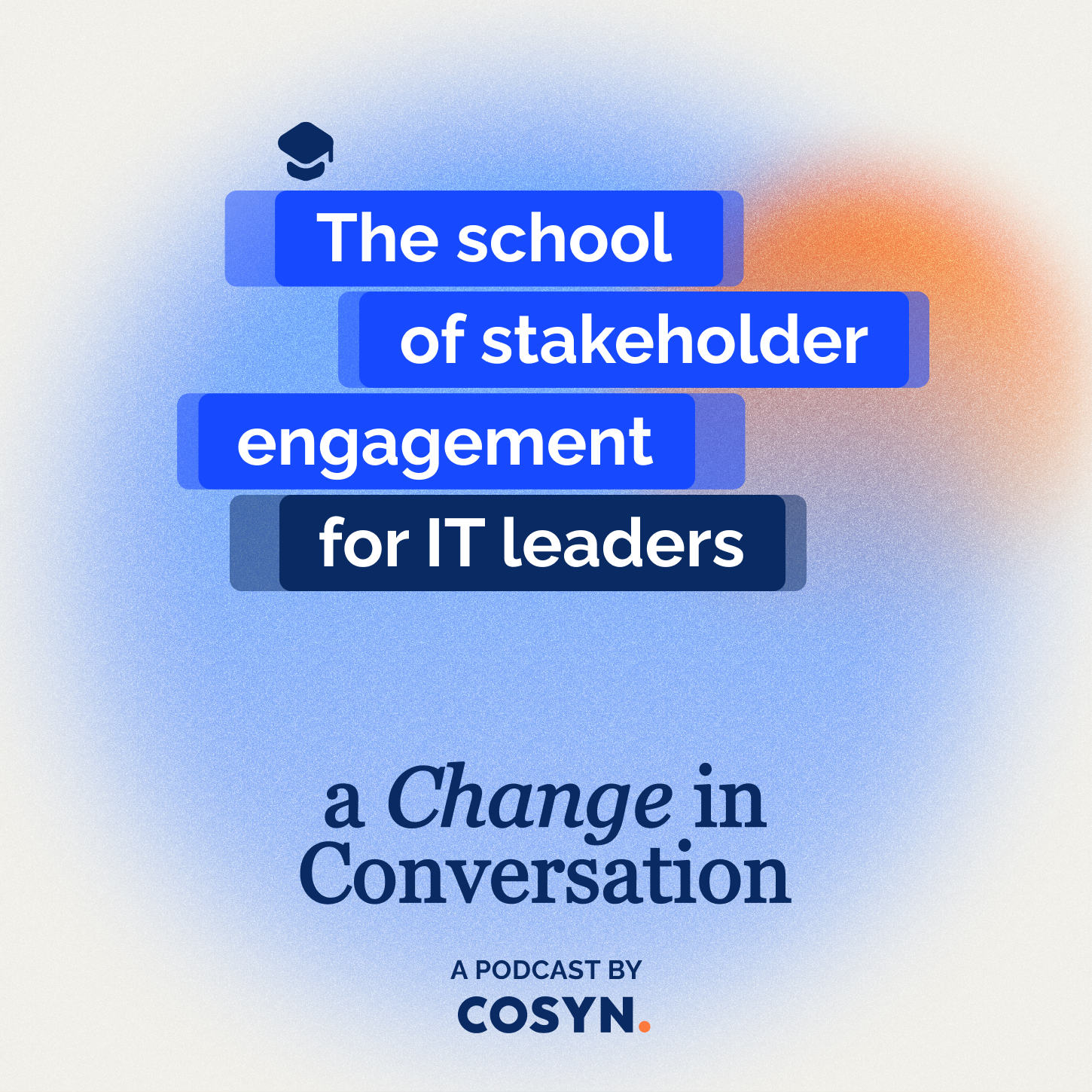 Episode #0: The school of stakeholder engagement for IT leaders&nbsp;