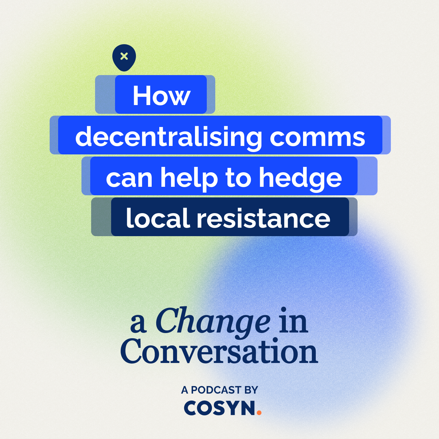 Episode 9 -  How decentralising comms.png