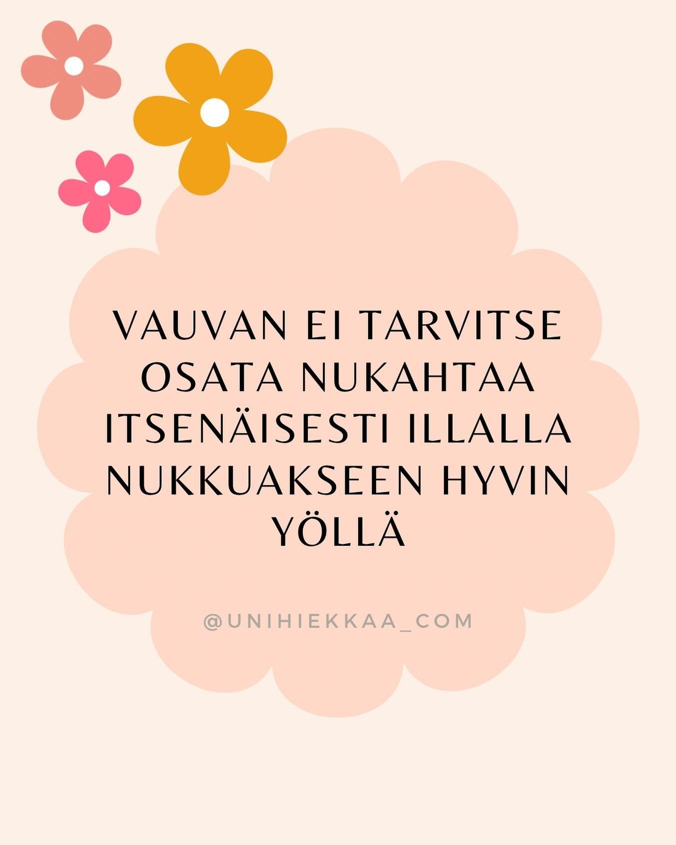 Vauva, joka iltaisin autetaan uneen vaikkapa syliss&auml; tai sy&ouml;t&ouml;n avulla, voi nukkua y&ouml;ll&auml; hyvin. Ja toistep&auml;in: illalla itsen&auml;isesti nukahtava vauva voi silti her&auml;ill&auml; y&ouml;ll&auml; ja tarvita apua unen j