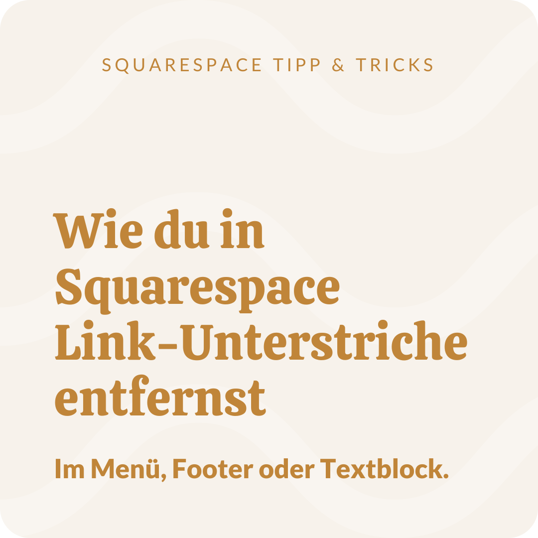 Wie du in Squarespace Link-Unterstriche entfernst