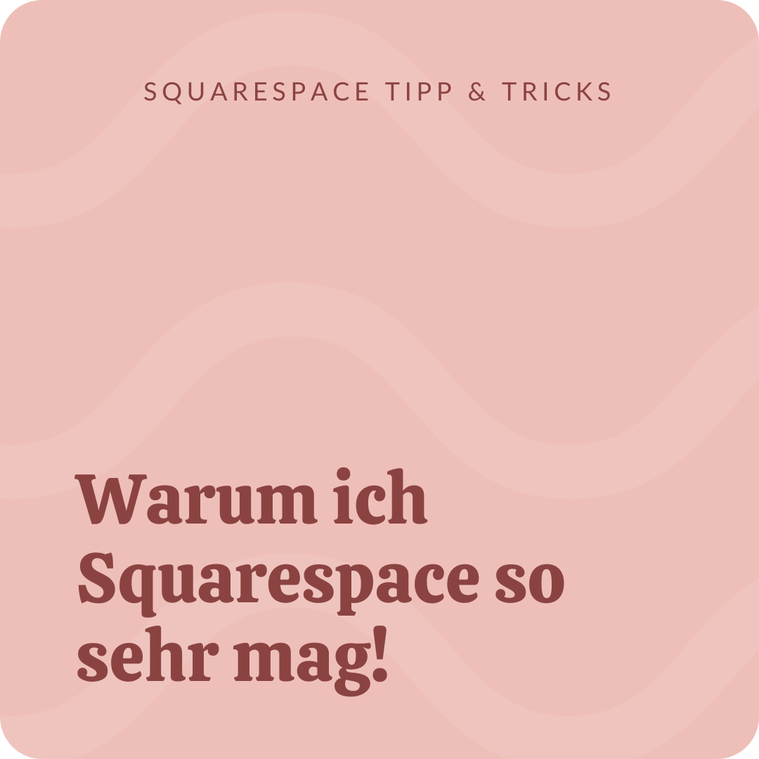 Warum ich Squarespace so sehr mag und du vielleicht auch.