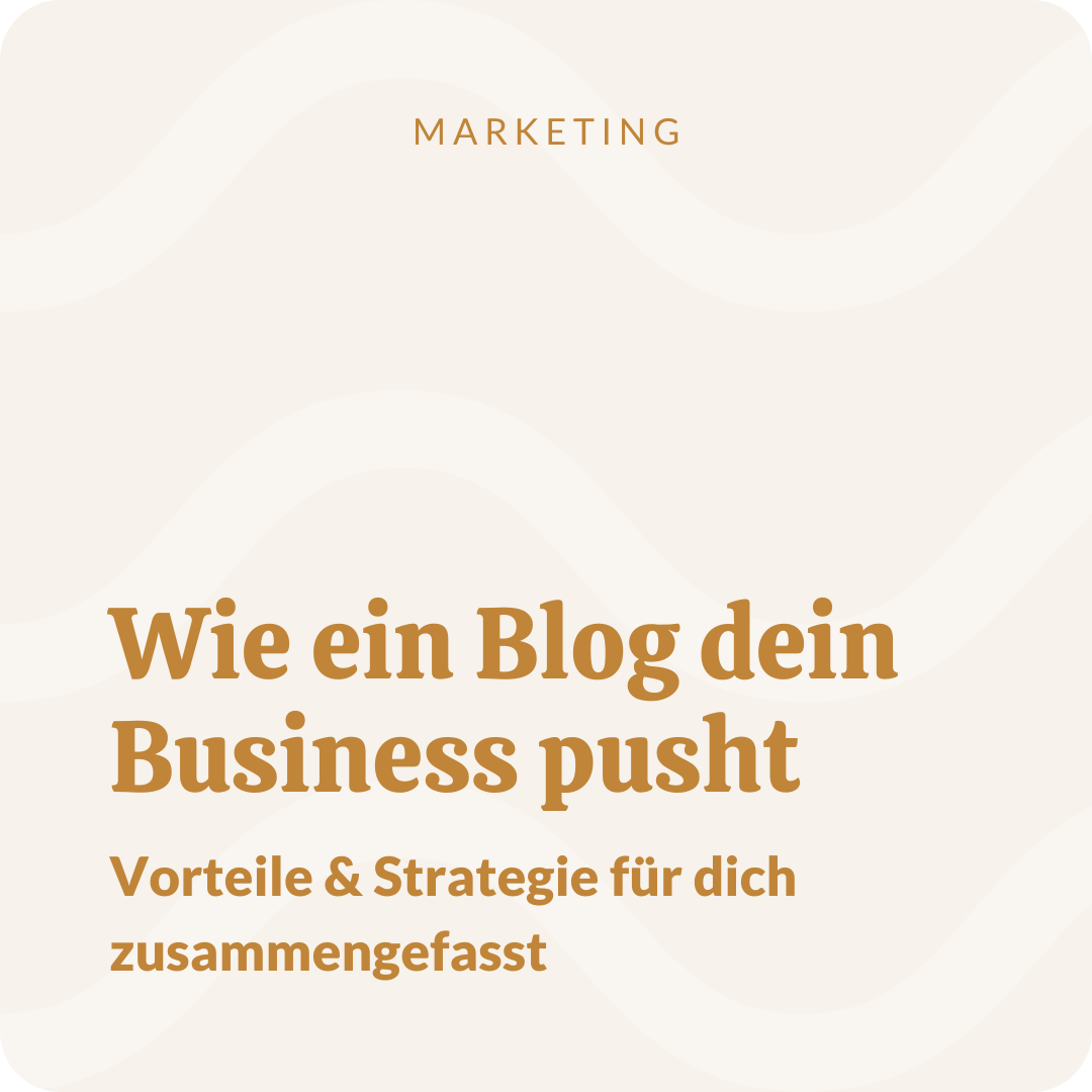 Wie ein Blog dein Business pusht – Vorteile & Strategie