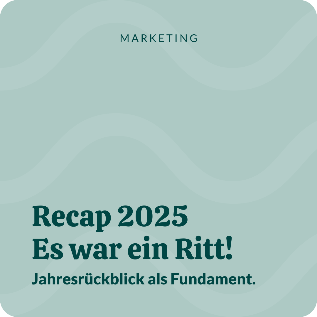 2025 Recap: Aufgleisen, aufbauen, durchziehen. Mein Business-Jahr im Rückblick