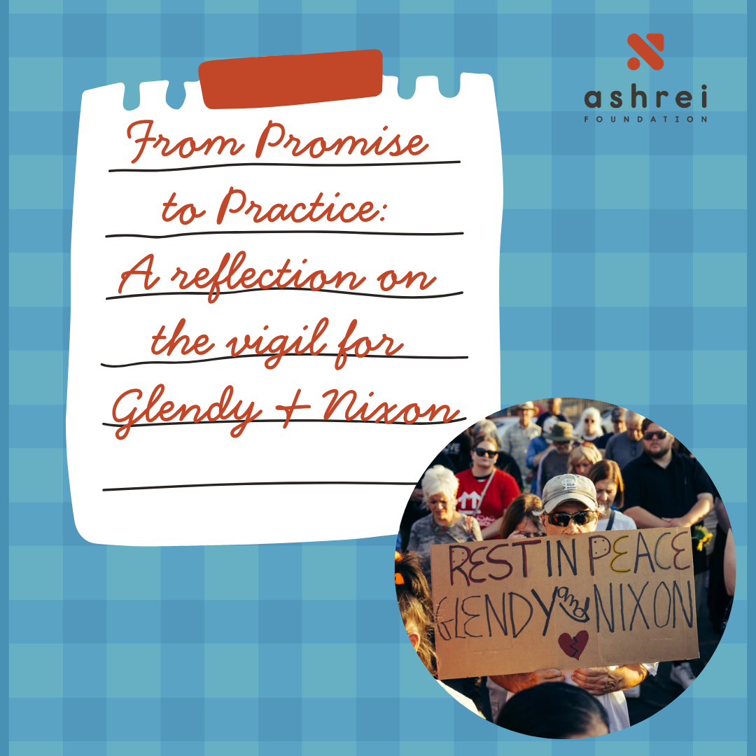 From Promise to Practice: A reflection on the vigil for Glendy &amp; Nixon