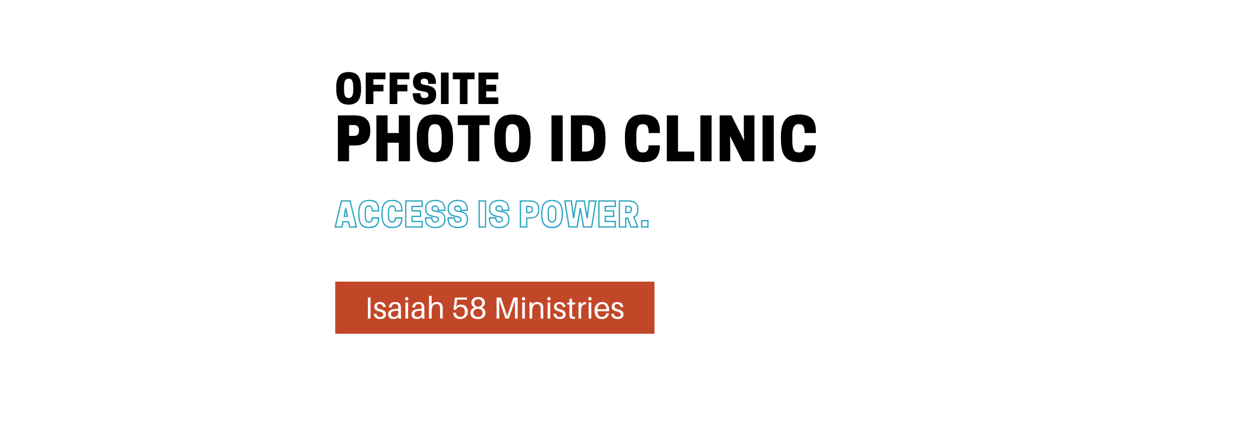 Offsite Photo ID Clinic: Isaiah 58 Ministries