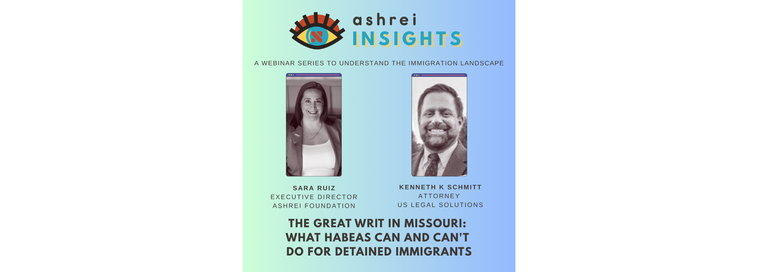 Ashrei Insights Webinar: The Great Writ in Missouri- What Habeas Can and Can't Do for Detained Immigrants