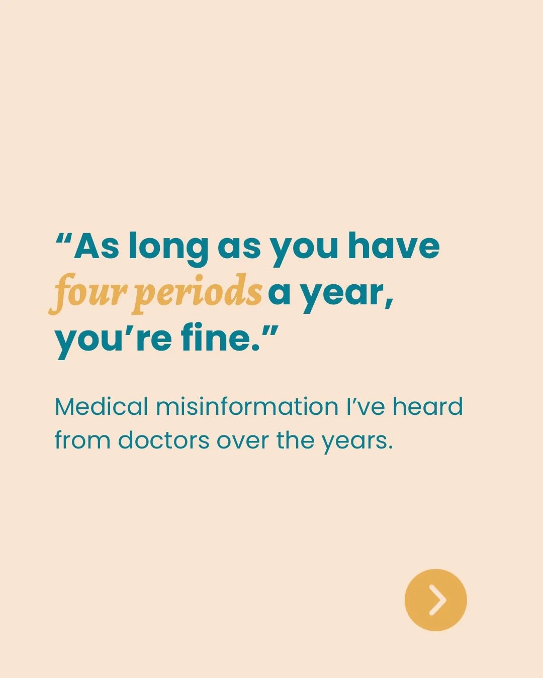 I had my first period at 13. I was the last in my peer group because I was the youngest.

My period didn&rsquo;t come every month, and I thought that made me lucky. My doctor wasn&rsquo;t concerned and all and that&rsquo;s when I was told the &ldquo;