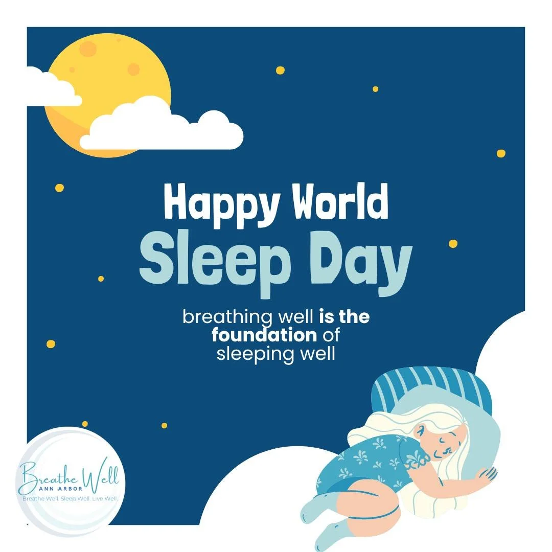 🌎💤 Happy World Sleep Day! 💤🌎

At Breathe Well Ann Arbor, we believe that breathing well is the foundation of sleeping well&mdash;and great sleep is essential for thriving in all aspects of life!

If you&rsquo;re struggling with snoring, waking up