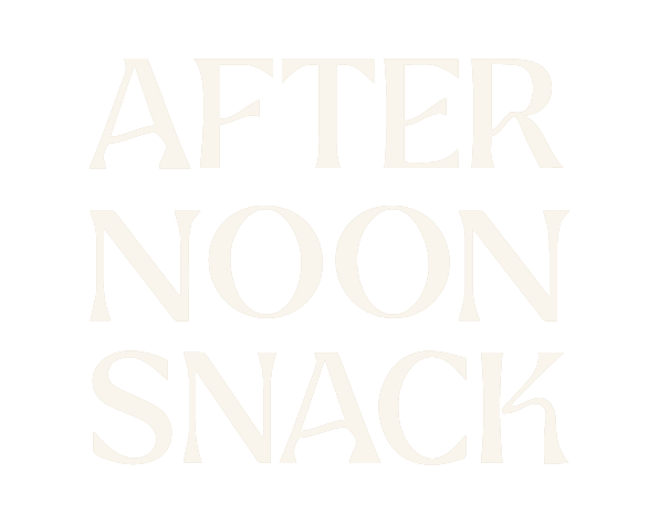 Afternoon Snack