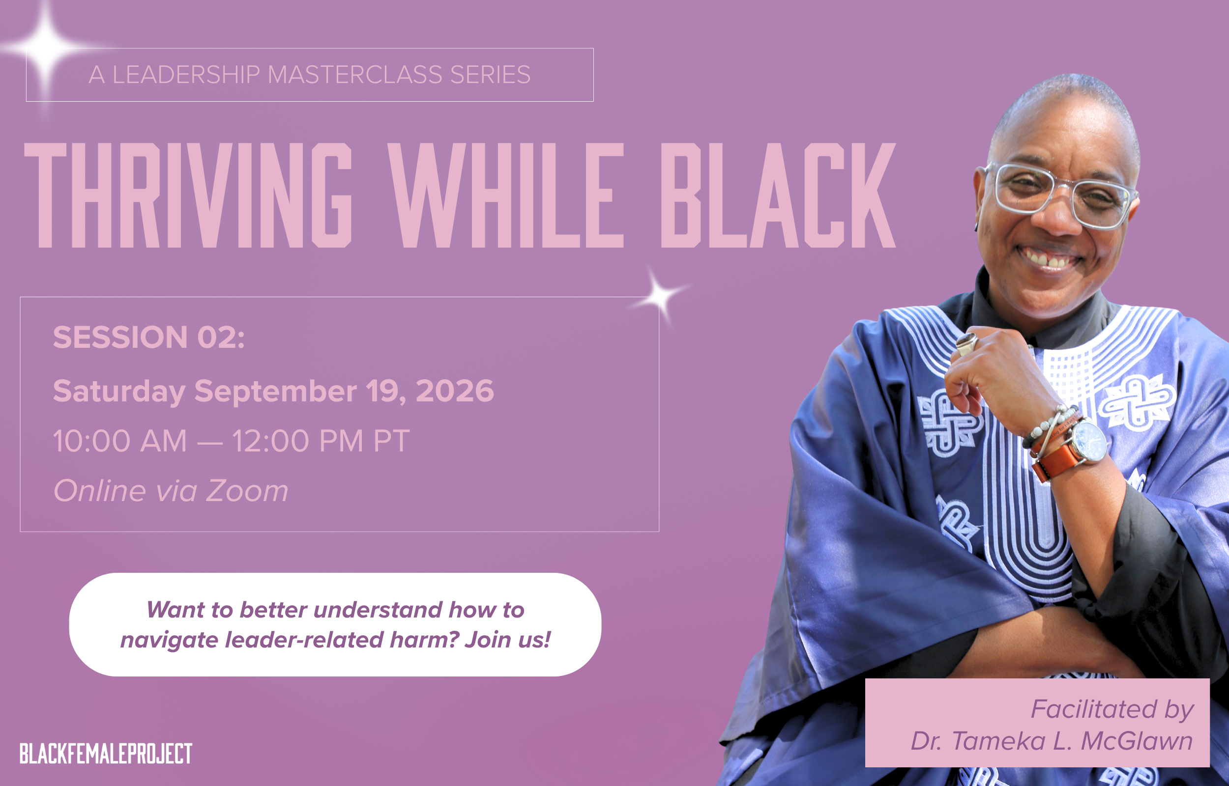 Thriving While Black: A Leadership MasterClass series - session 2