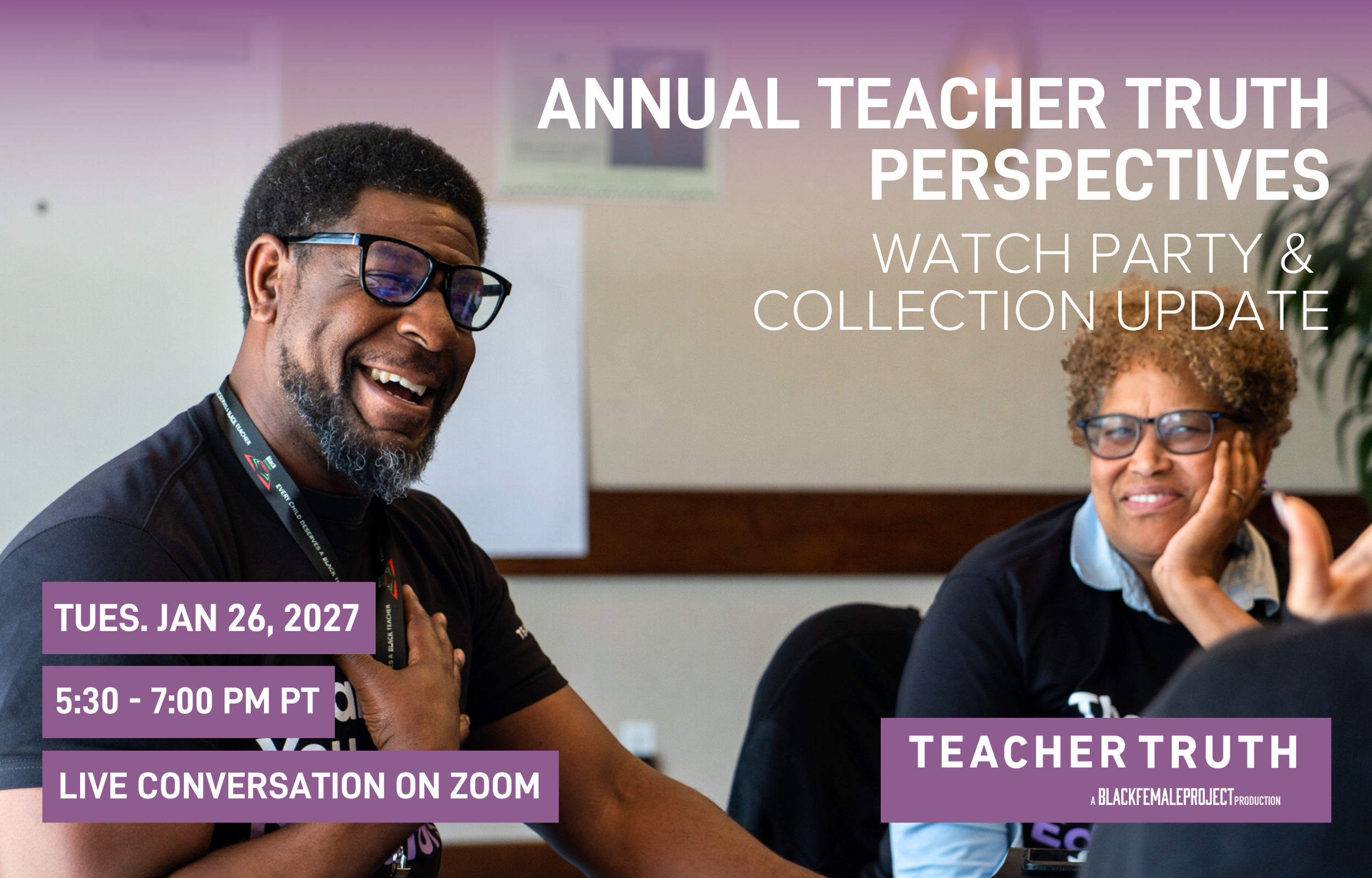 5th Annual Teacher Truth Perspectives Collection Update and Impact Event