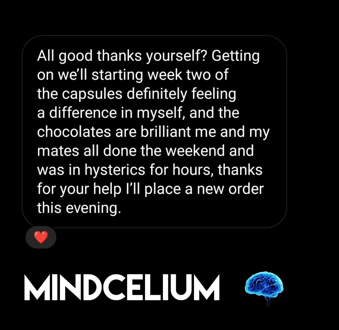 Text message about starting week two of capsules, feeling a difference, and chocolates. Also includes a red heart emoji, the word "MINDCELIUM" with a brain graphic.