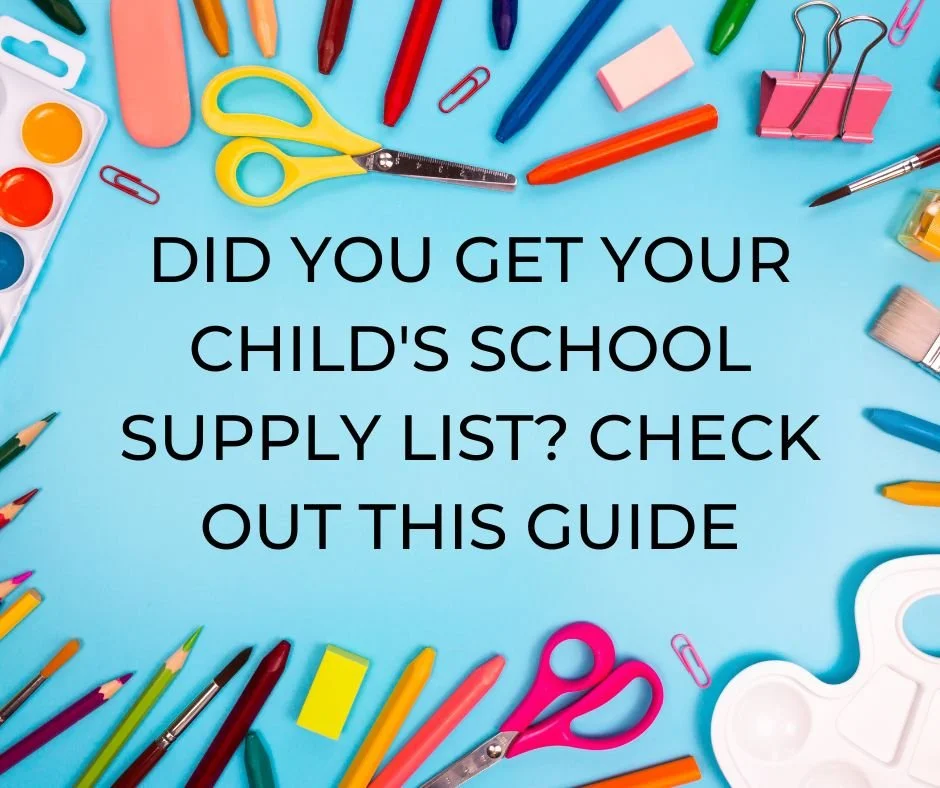 Blue background with school supplies, colored pencils, paper clips, scissors and paint border. The title in the center , "Did you get your child's school supply list? Check out this guide."