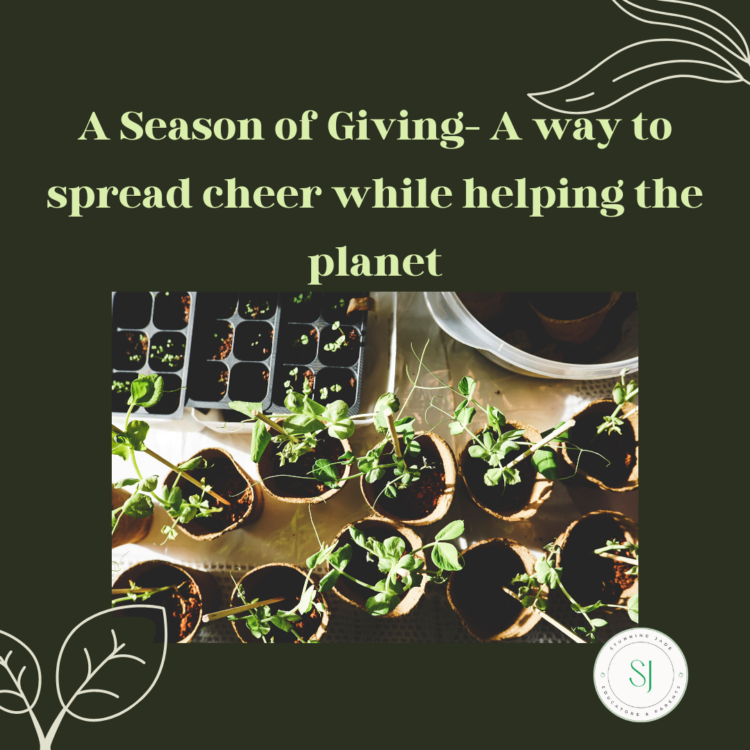 A Season of Giving- A Way to Spread Cheer While Helping the Planet