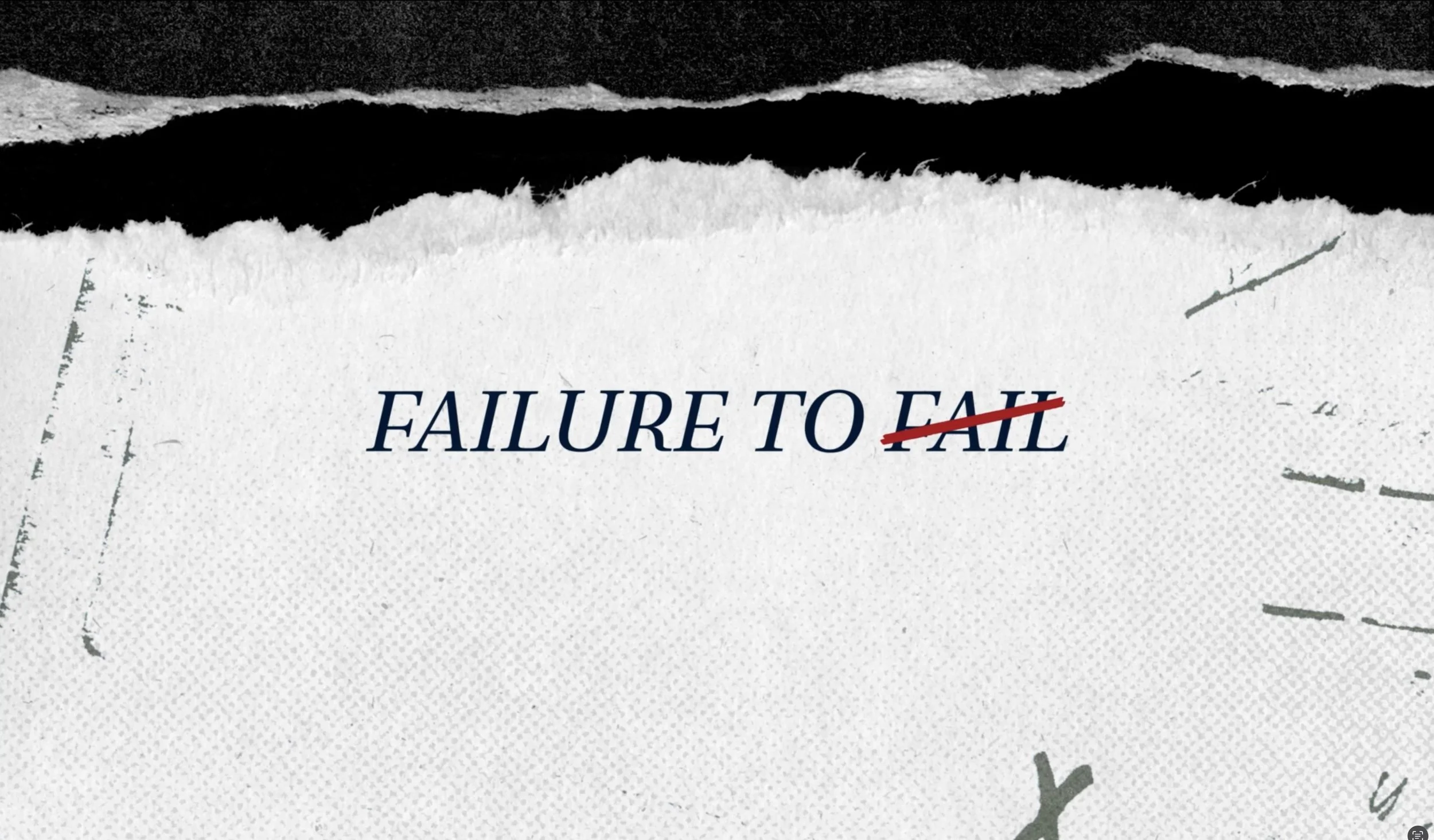 Failure to Fail