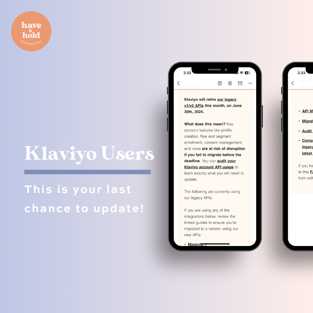 Reminder: Klaviyo Users, Last Chance to Update.