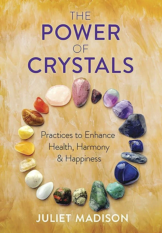 The Power of Crystals Juliet Madison